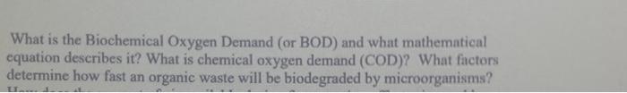 Solved What is the Biochemical Oxygen Demand (or BOD) and | Chegg.com