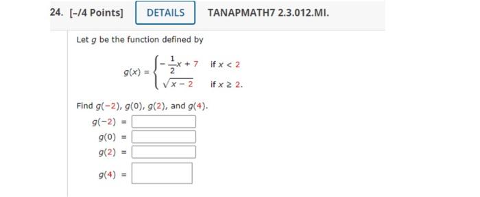 Solved Let G Be The Function Defined By G X {−21x 7x−2 If