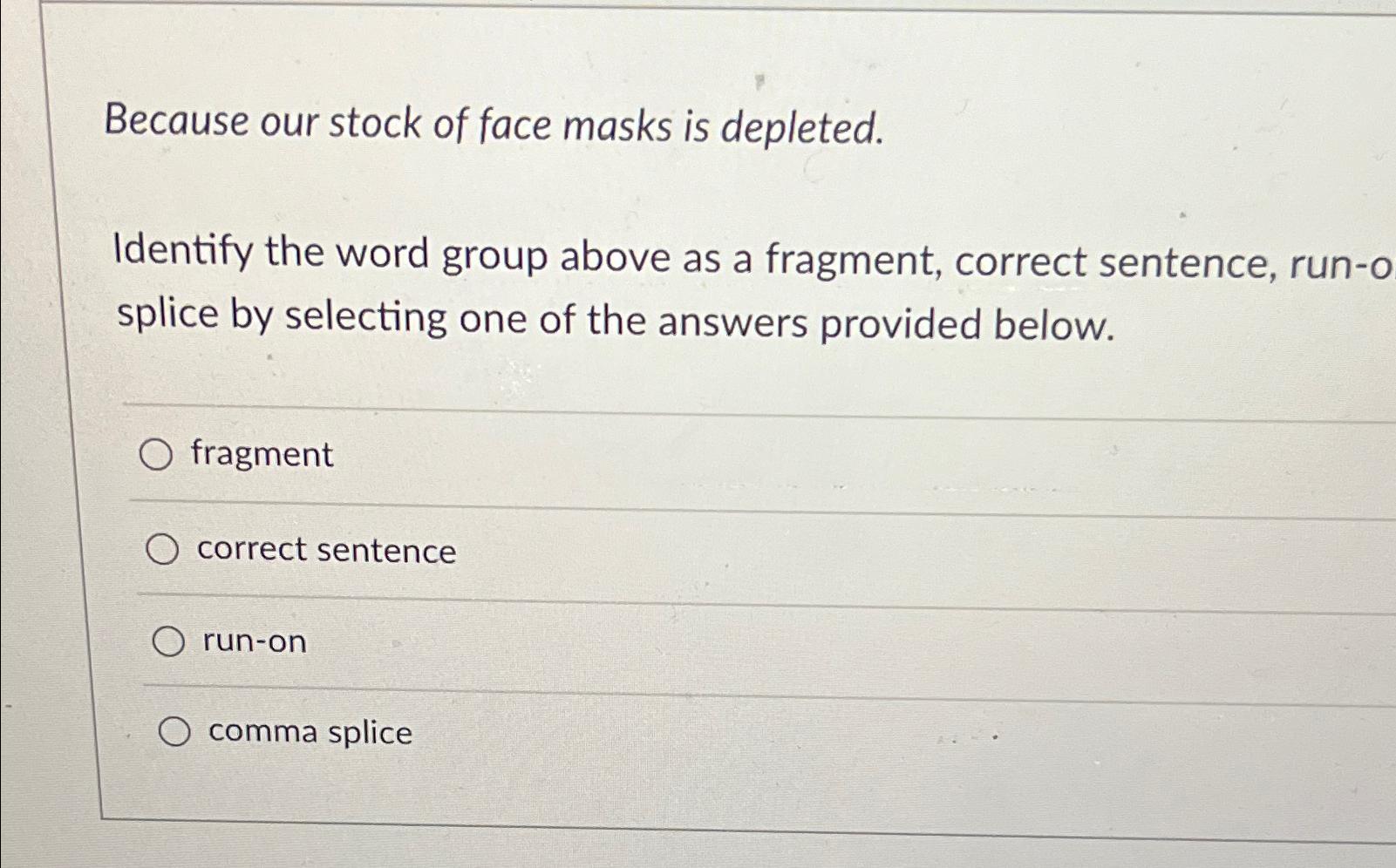 Solved Because our stock of face masks is depleted.Identify | Chegg.com