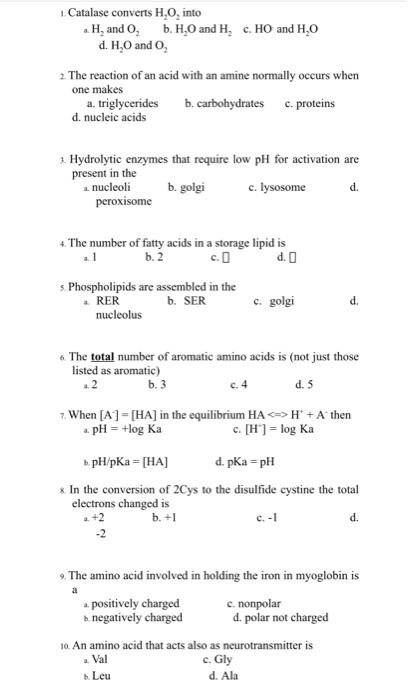 Solved 1. Catalase converts H2O2, into a. H2 and O2, b. H2O | Chegg.com