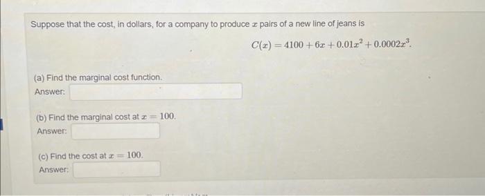 Solved Suppose That The Cost, In Dollars, For A Company To | Chegg.com