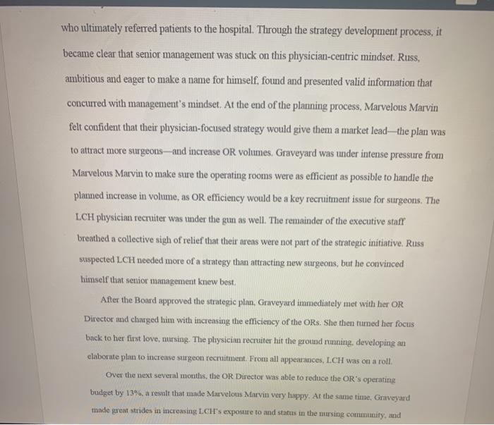 who ultimately referred patients to the hospital. Through the strategy development process, it became clear that senior manag