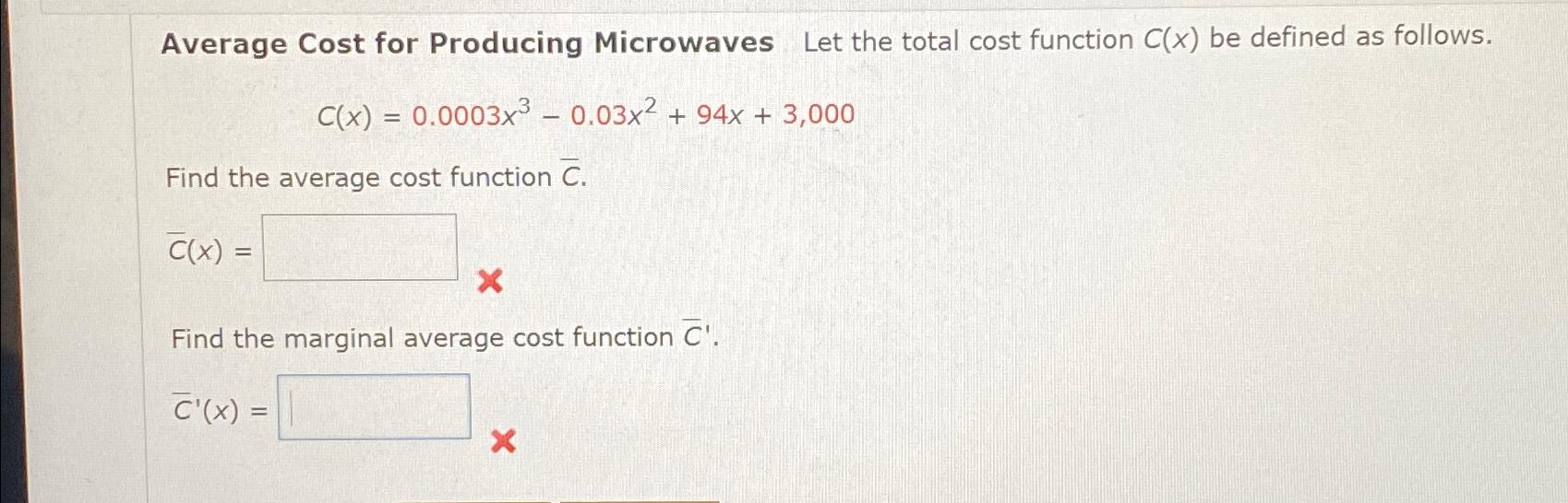 Solved Average Cost for Producing Microwaves Let the total