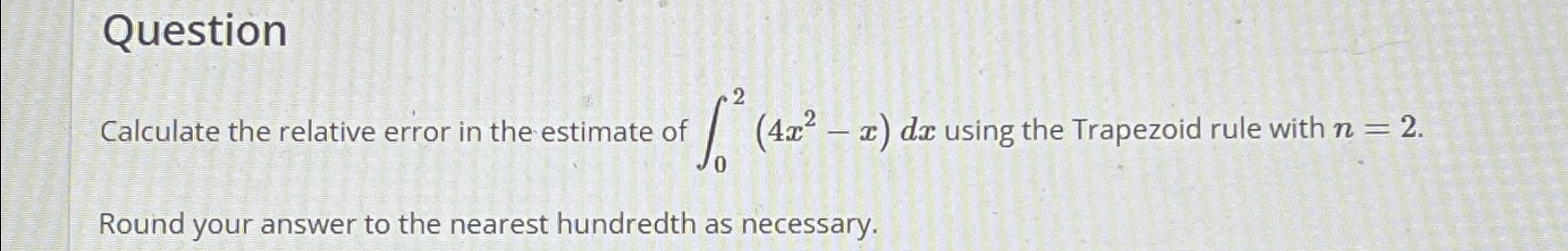 QuestionCalculate the relative error in the estimate | Chegg.com