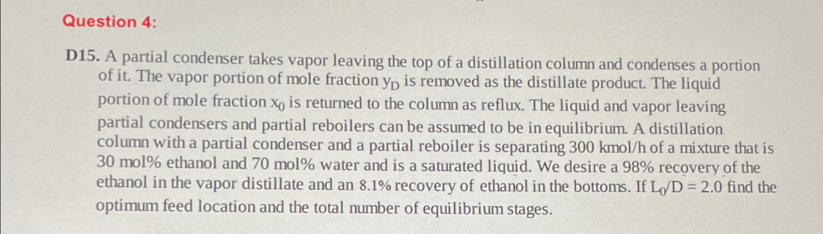 Question 4:D15. ﻿A partial condenser takes vapor | Chegg.com