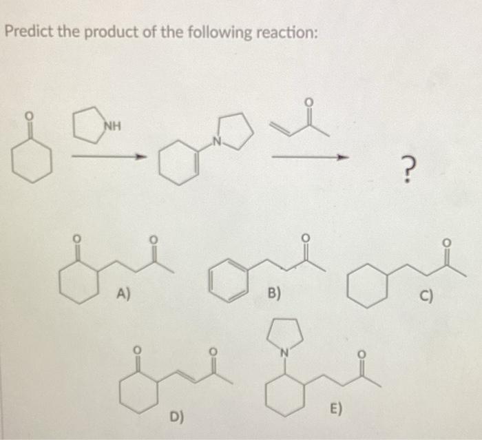 Solved Predict The Product Of The Following Reaction: A) B) | Chegg.com