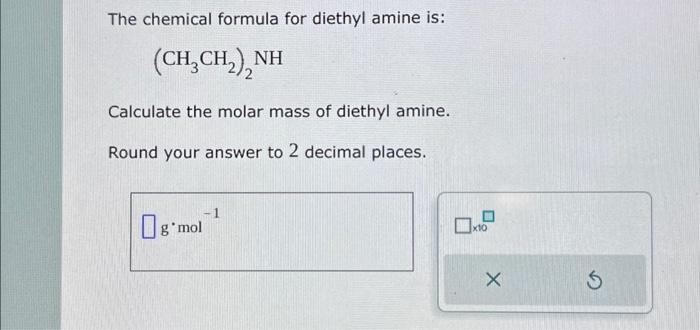 Solved The chemical formula for diethyl amine is: | Chegg.com
