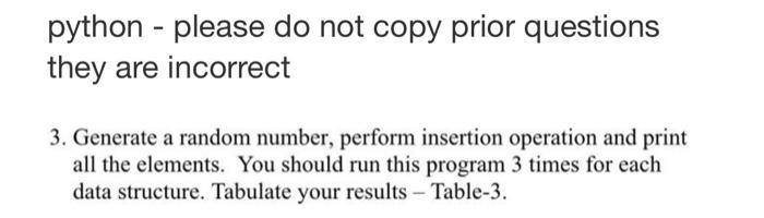 python - please do not copy prior questions they are | Chegg.com