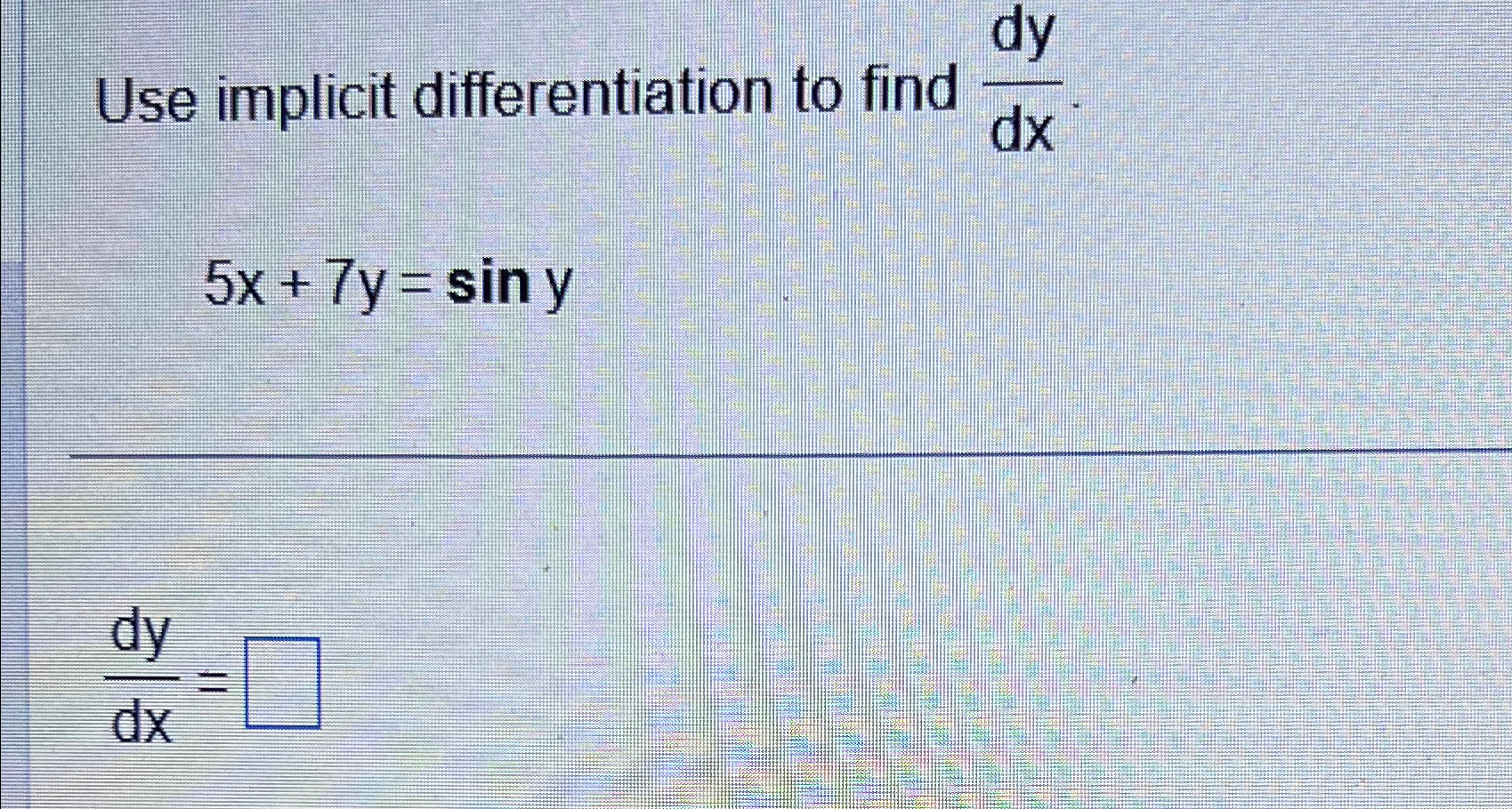 Solved Use implicit differentiation to find | Chegg.com