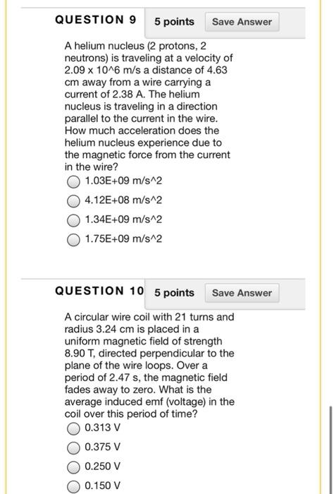 Solved QUESTION 8 5 points Save Answer An electron moves at | Chegg.com