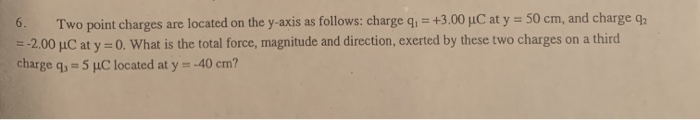 Solved 3. Two point charges are located on the positive | Chegg.com