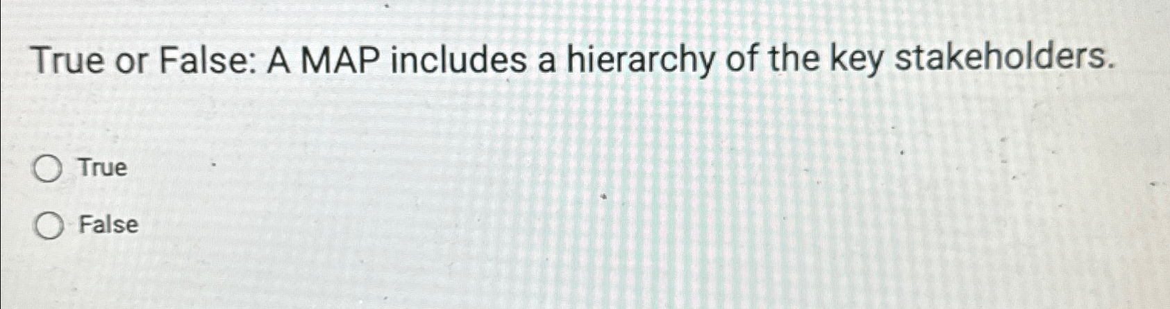 Solved True or False: A MAP includes a hierarchy of the key | Chegg.com