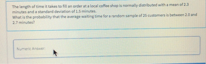 Solved The length of time it takes to fill an order at a | Chegg.com