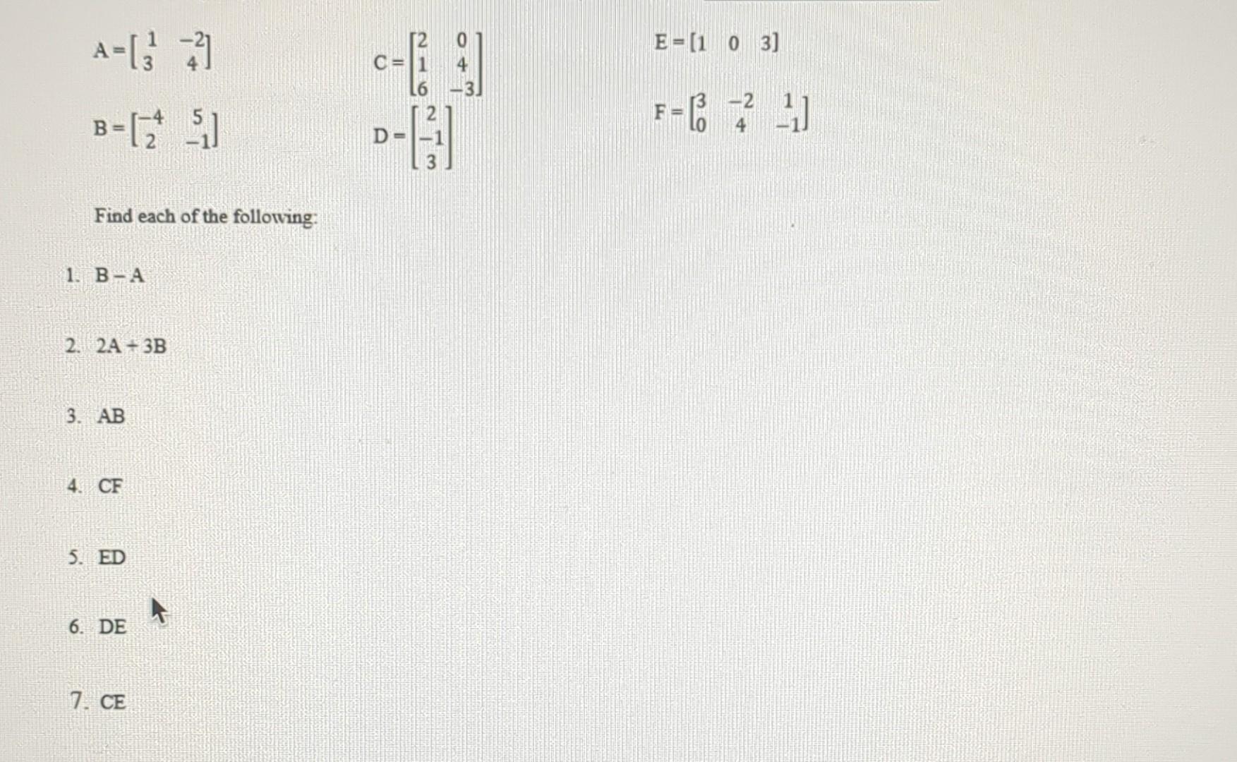 Solved B- Find Each Of The Following 1. B-A 2. 2A+3B 3. | Chegg.com