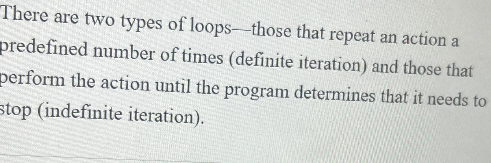 Solved There are two types of loops - ﻿those that repeat an | Chegg.com