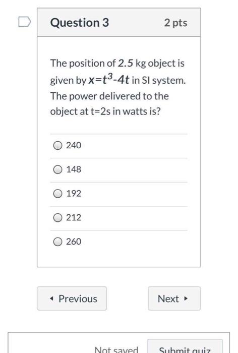 Solved Question 3 2 pts The position of 2.5 kg object is | Chegg.com