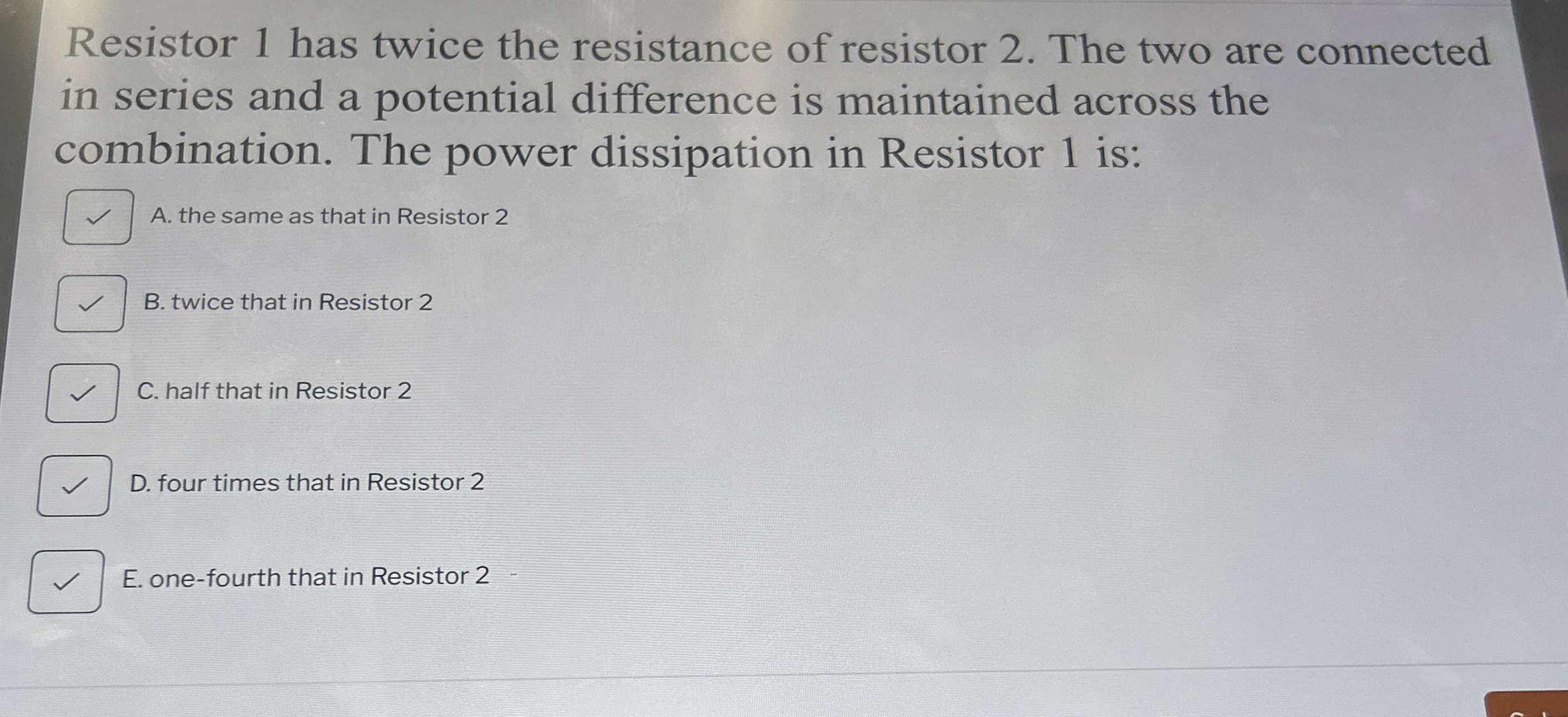 Solved Resistor 1 ﻿has twice the resistance of resistor 2 .