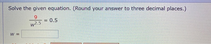 Solved Solve the given equation. (Round your answer to three | Chegg.com