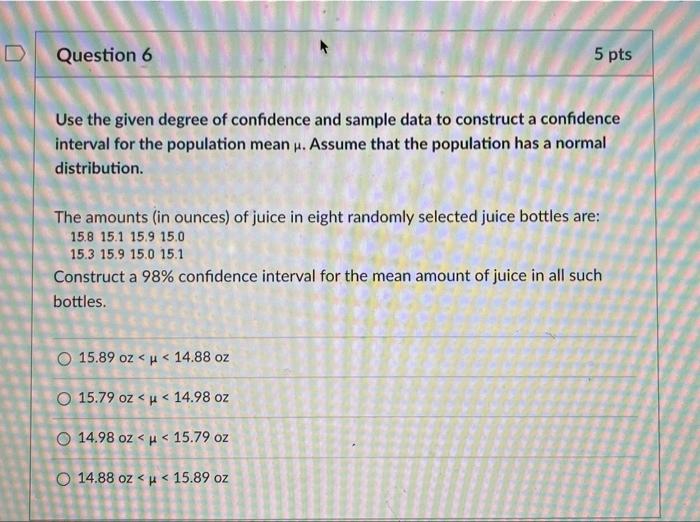 Solved Question 6 5 pts Use the given degree of confidence | Chegg.com