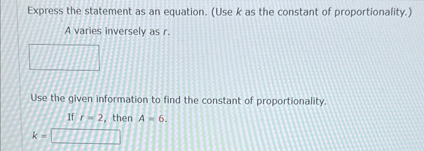 Solved Express the statement as an equation. (Use k ﻿as the | Chegg.com