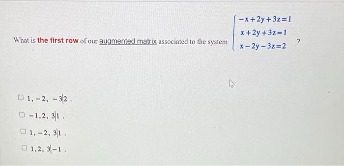 Solved What is the first row of our augmented matrix | Chegg.com