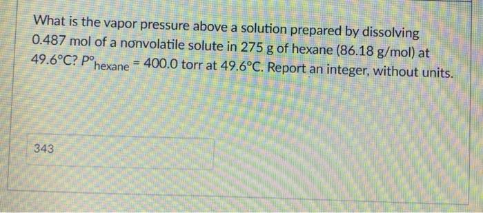 Solved A What Is The Vapor Pressure Above A Solution | Chegg.com