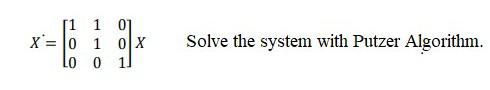 Solved [1 1 01 X = 0 1 0 X LO 0 11 Solve the system with | Chegg.com