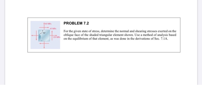 Solved PROBLEM 7.2 For The Given State Of Stress, Determine | Chegg.com