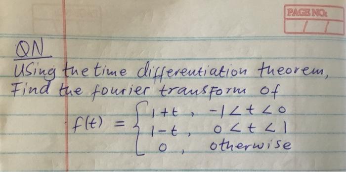 Solved PACE NO: ON Using the time differentiation theorem, | Chegg.com
