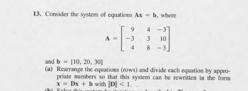 Solved 13. Consider the system of equations Ax = b, where A | Chegg.com