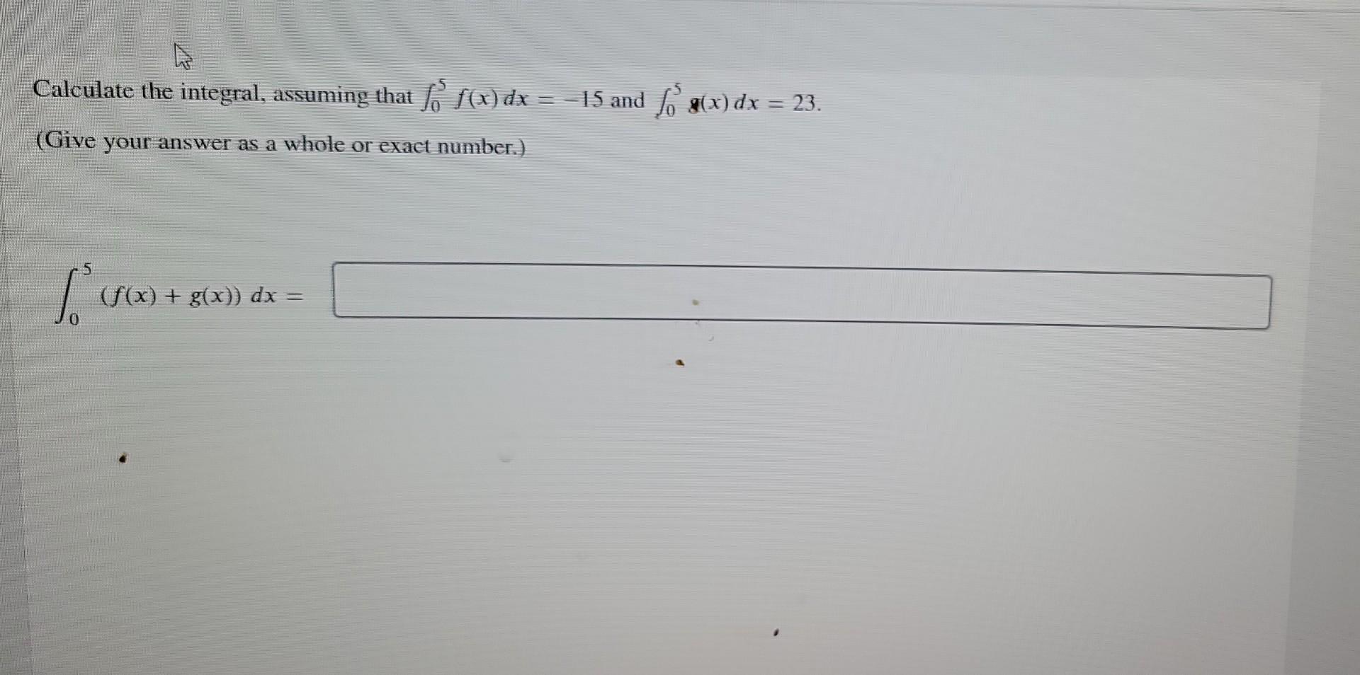 Solved Calculate The Integral Assuming That ∫05f X Dx −15