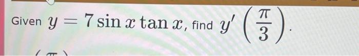 Given \( y=7 \sin x \tan x \), find \( y^{\prime}\left(\frac{\pi}{3}\right) \).