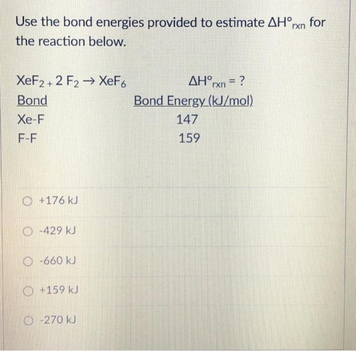 Solved Use The Bond Energies Provided To Estimate ΔH∘rxn For | Chegg.com