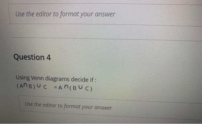 Solved Use The Editor To Format Your Answer Question 4 Using | Chegg.com