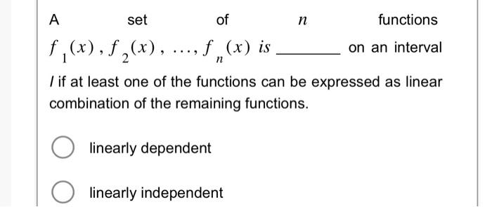 Solved A Set Of N Functions F1(x),f2(x),…,fn(x) Is On An | Chegg.com