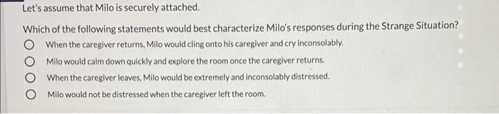 Solved Let's assume that Milo is securely attached. Which of | Chegg.com