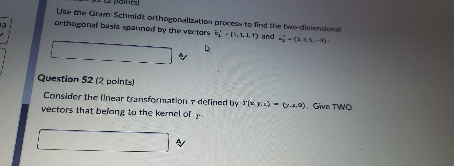 Solved Use The Gram-Schmidt Orthogonalization Process To | Chegg.com