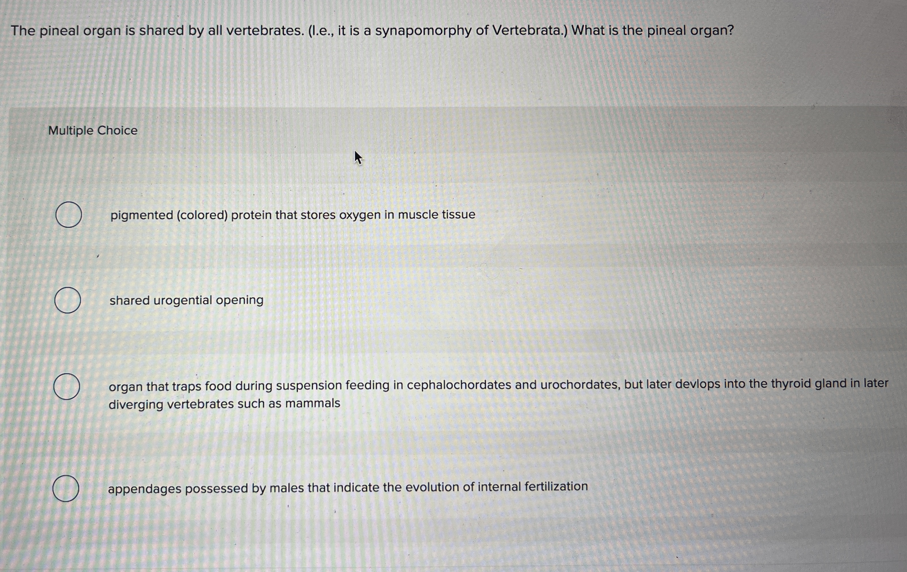 [Solved] The pineal organ is shared by all vertebrates. (I.