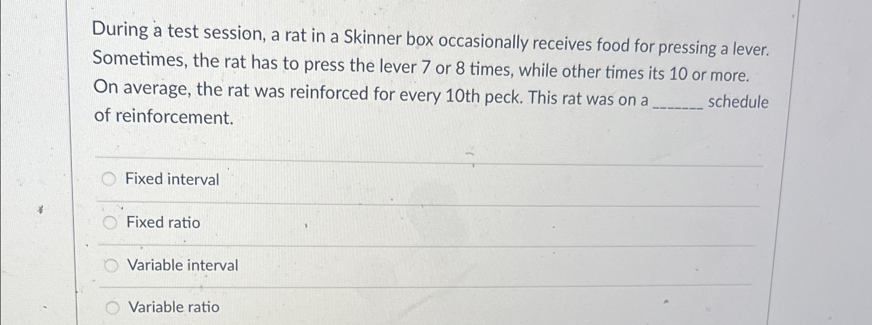 Solved During a test session, a rat in a Skinner box | Chegg.com
