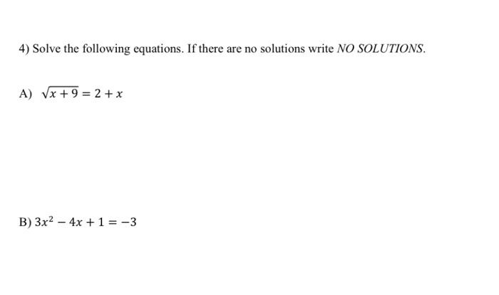 Solved 4 Solve The Following Equations If There Are No Chegg Com