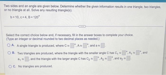 Solved Two Sides And An Angle Are Given Below. Determine | Chegg.com