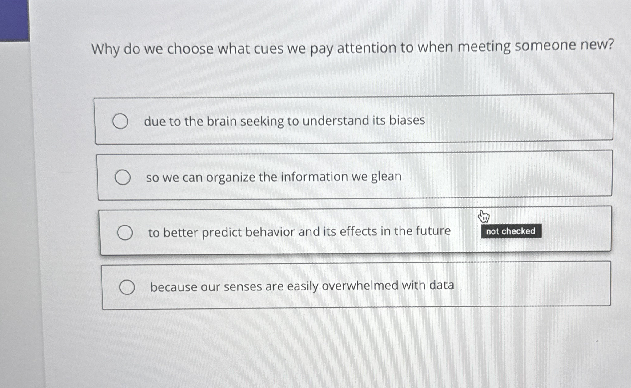 Solved Why do we choose what cues we pay attention to when | Chegg.com