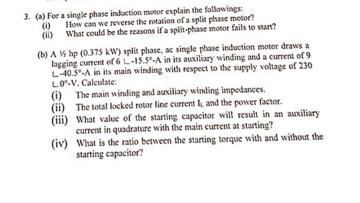 Solved 3. (a) For a single phase induction motor explain the | Chegg.com