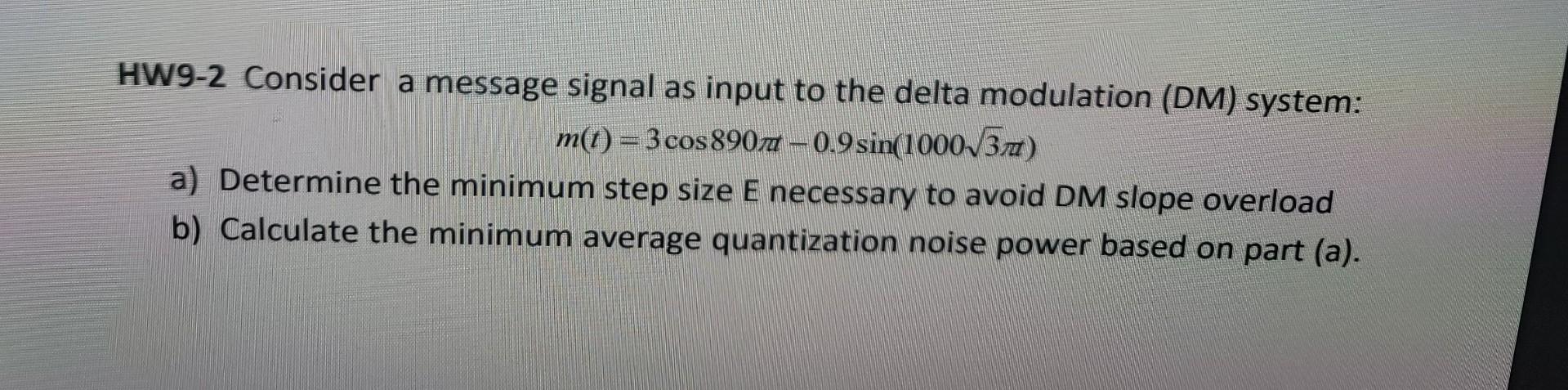 Solved HW9-2 Consider a message signal as input to the delta | Chegg.com