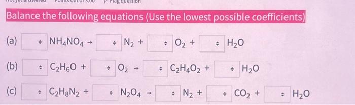 Solved Balance The Following Equations Use The Lowest