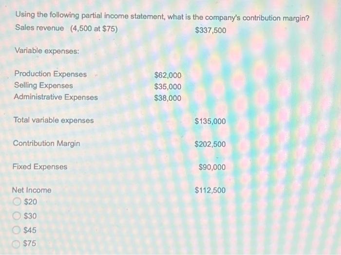 Solved Using the following partial income statement, what is | Chegg.com