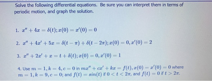 Solved Solve The Following Differential Equations Be Sur Chegg Com
