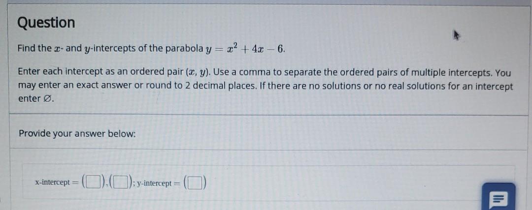 Solved Question Find The C And Y Intercepts Of The Parabola Chegg Com