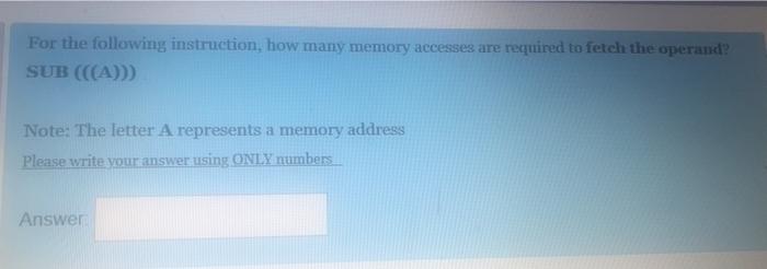 Solved For The Following Instruction, How Many Memory | Chegg.com