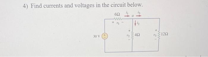 Solved 4) Find currents and voltages in the circuit below. | Chegg.com